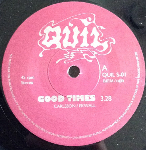 QUIL : Good Times (7", Single)