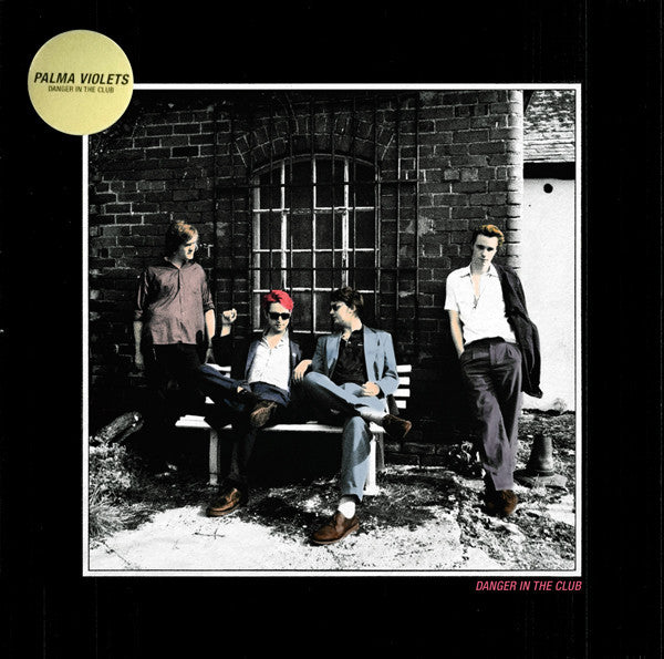 Palma Violets : Danger In The Club (LP, Album)