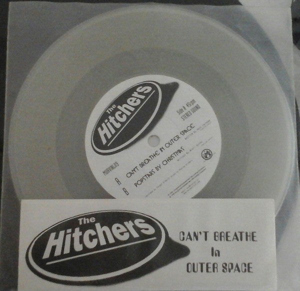 The Hitchers (2) : I Can't Breath In Outer Space (7", Single, Tra)