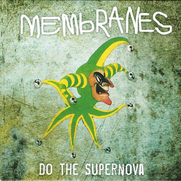 The Membranes : Do The Supernova (7", Single, Ltd)