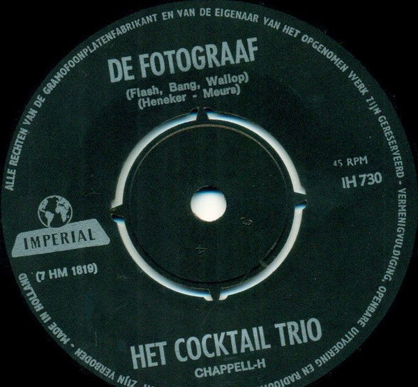 Cocktail Trio : De Fotograaf / Drie Wielen Aan Mijn Wagen (7")