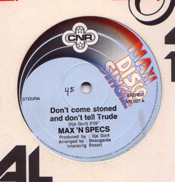 Max 'N Specs : Don't Come Stoned And Don't Tell Trude (12", Maxi)