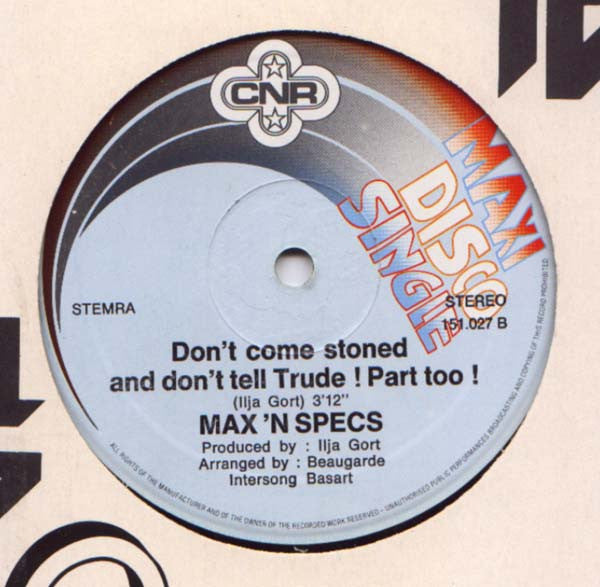 Max 'N Specs : Don't Come Stoned And Don't Tell Trude (12", Maxi)