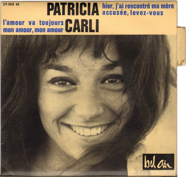 Patricia Carli : Hier, J'ai Rencontré Ma Mère (7", EP)