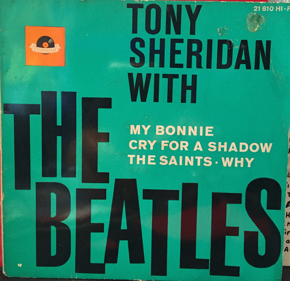 Tony Sheridan With The Beatles : My Bonnie (7", EP, Mono)