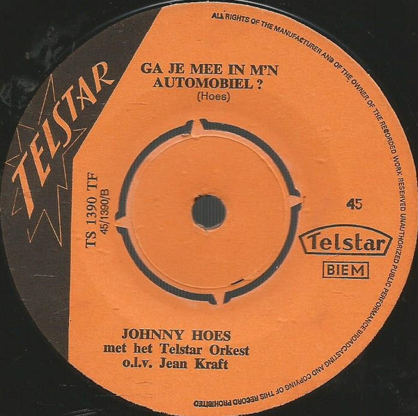 Johnny Hoes : Had Ik Maar Naar Moeder Geluisterd ! / Ga Je Mee In M'n Automobiel ? (7", Single)