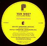 Yam Who? Featuring Noel McKoy : Summertime (12")