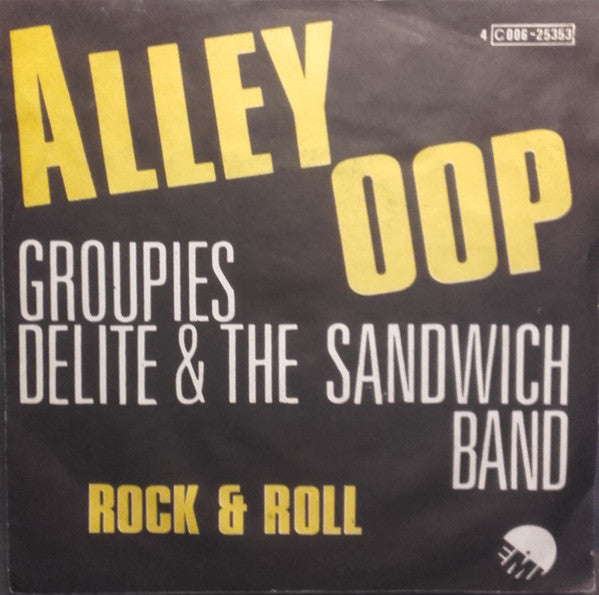Groupies Delite & The Sandwich Band : Alley Oop / Rock & Roll (7", Single)