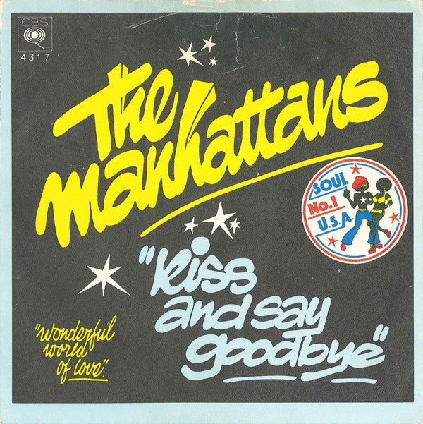 The Manhattans* : Kiss And Say Goodbye (7", Single)