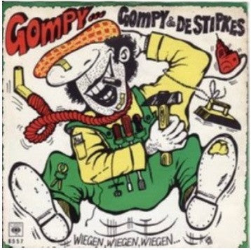 Gompy & De Stipkes : Gompy / Wiegen, Wiegen, Wiegen (7", Single)