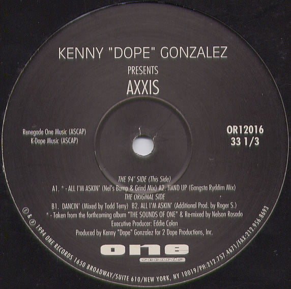 Kenny "Dope" Gonzalez Presents Axxis : All I'm Askin' (12")