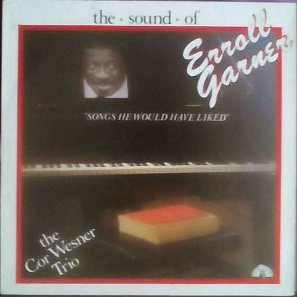 Cor Wesner : The Sound Of Erroll Garner (LP, Album)