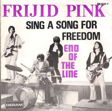 Frijid Pink : Sing A Song For Freedom (7", Single)