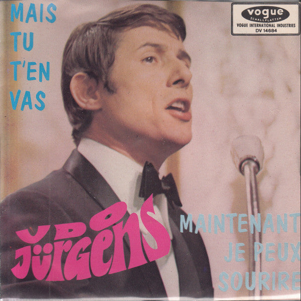 Udo Jürgens : Mais Tu T'En Vas / Maintenant Je Peux Sourire (7", Single, Mono)