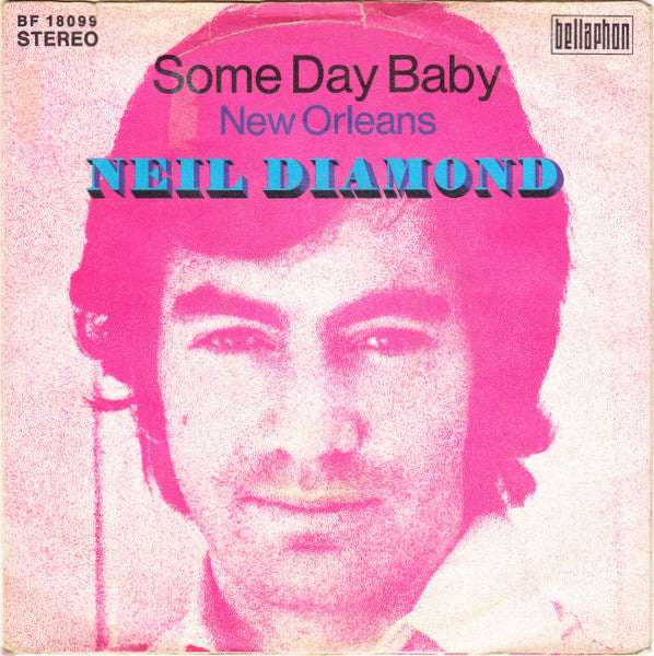 Neil Diamond : Some Day Baby (7", Single)