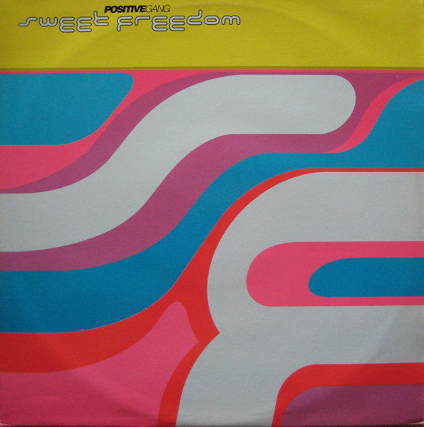 Positive Gang : Sweet Freedom (12")