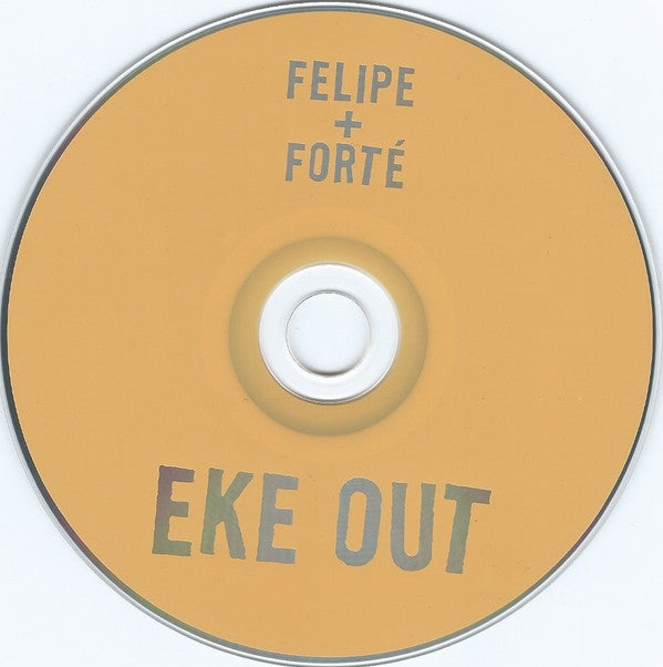Dino Felipe + Nick Forté : Eke Out (CD, Album)