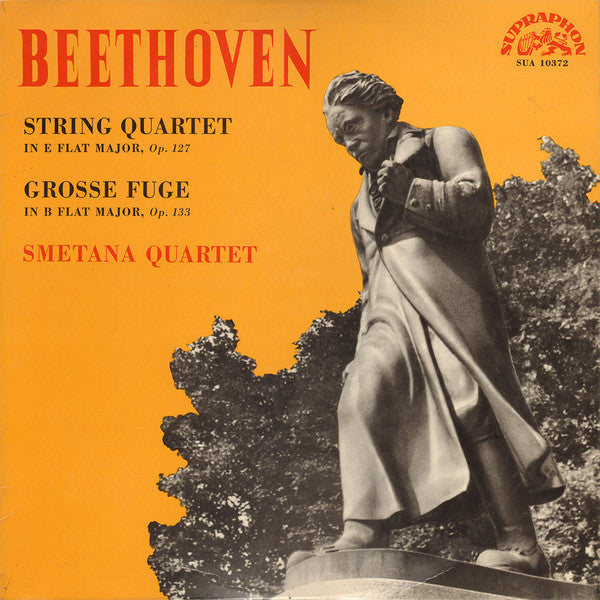 Ludwig van Beethoven, Smetana Quartet : String Quartet In E Flat Major, Op. 127 / Grosse Fuge In B Flat Major, Op. 133 (LP, Mono)