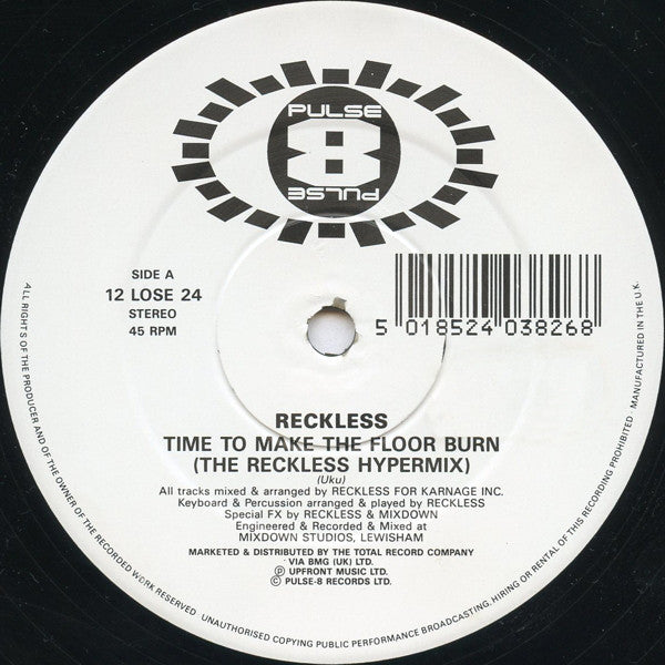 Reckless* : Time To Make The Floor Burn (12")