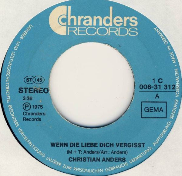 Christian Anders : Wenn Die Liebe Dich Vergißt (7", Single)