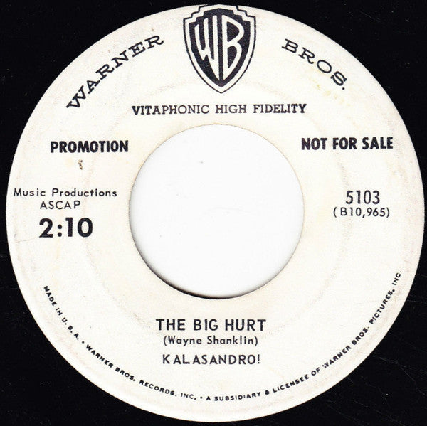 Kalasandro! : The Big Hurt / Our Love's No Ordinary Thing (7", Promo)