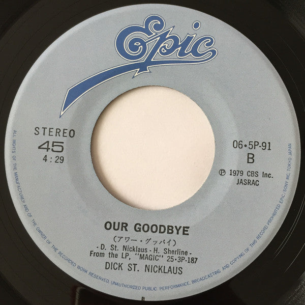 Dick St. Nicklaus : Magic / Our Goodbye (7")