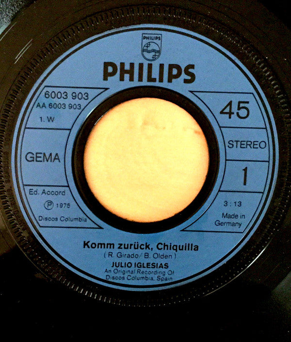 Julio Iglesias : Komm Zurück, Chiquilla (7", Single)
