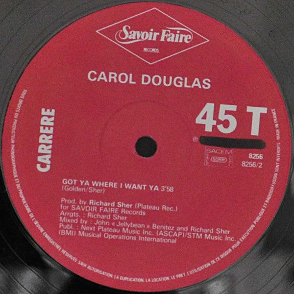 Carol Douglas : I Got Your Body / Got Ya Where I Want Ya (12", Maxi)