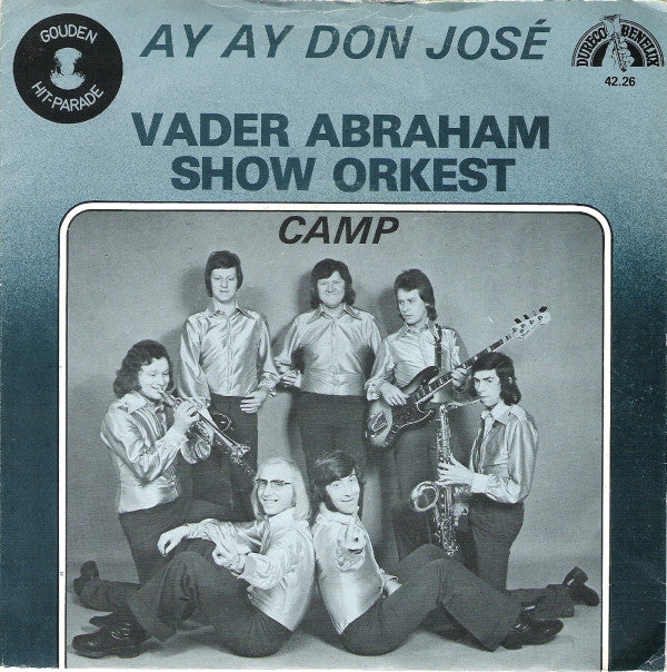 Vader Abraham Show Orkest : Ay Ay Don José / Camp (7", Single)