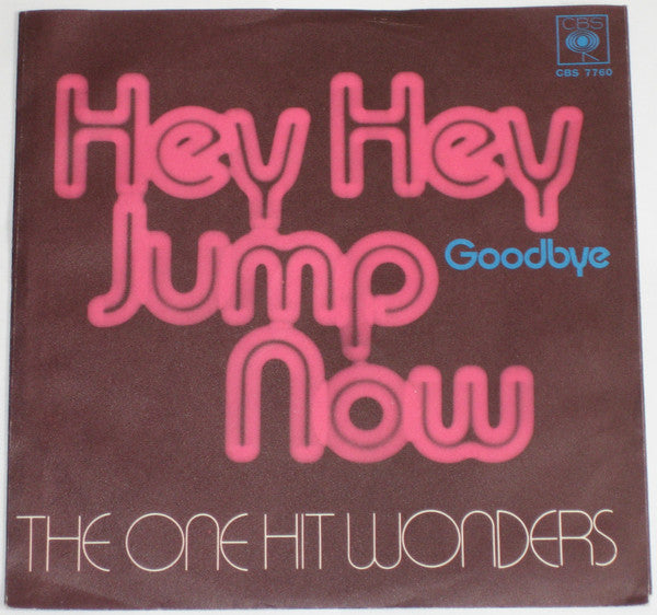 The One Hit Wonders : Hey Hey Jump Now (7", Single)