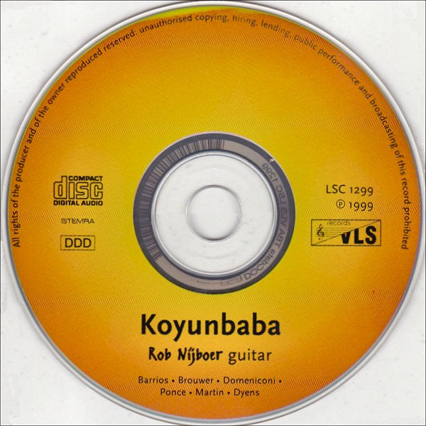 Rob Nijboer - Agustín Barrios Mangoré / Leo Brouwer / Carlo Domeniconi / Manuel María Ponce Cuéllar / Frank Martin (3) / Roland Dyens : Koyunbaba (CD, Album)