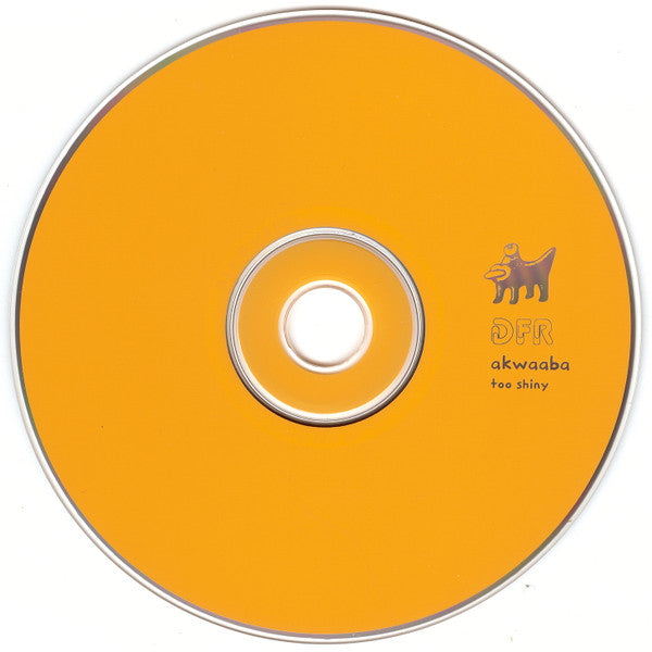 Akwaaba : Too Shiny (CD, Album)