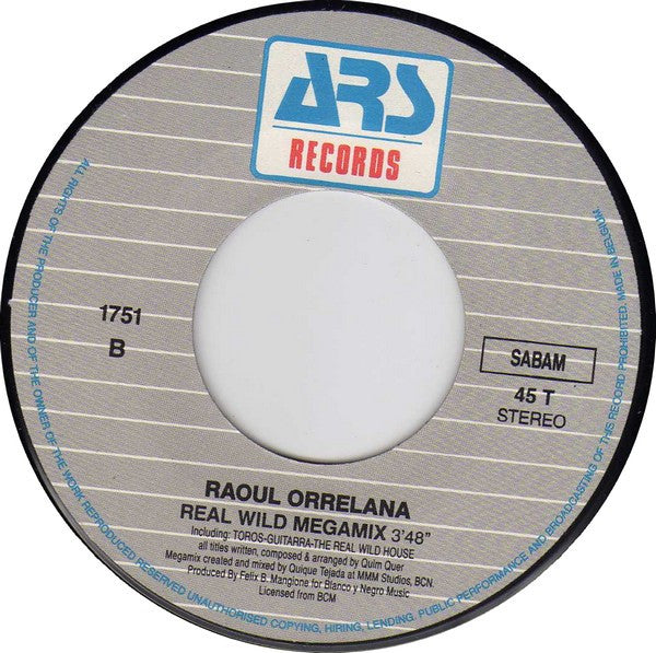 Raúl Orellana : Toros (The Remix) / Real Wild Megamix (7")