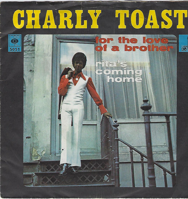 Charly's Toast : For The Love Of A Brother (7")