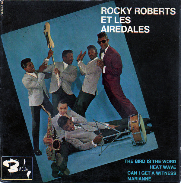 Rocky Roberts & The Airedales : The Bird Is The Word (7", EP)