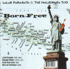 Luluk Purwanto, The Helsdingen Trio : Born Free (CD, Album, Enh)