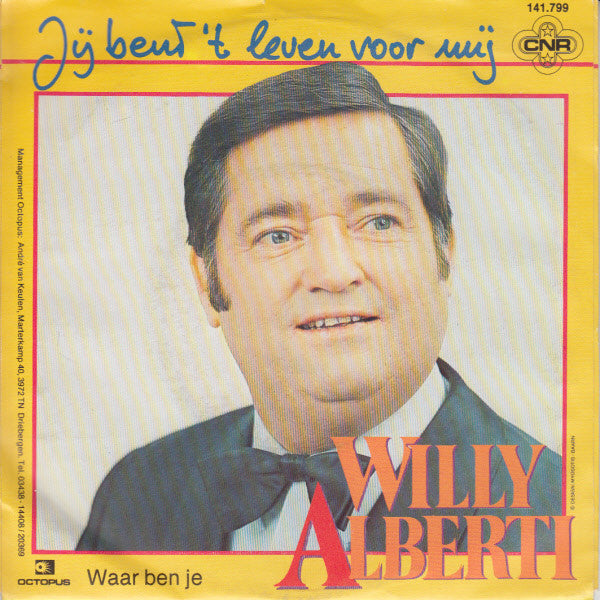 Willy Alberti : Jij Bent 't Leven Voor Mij (7", Single)