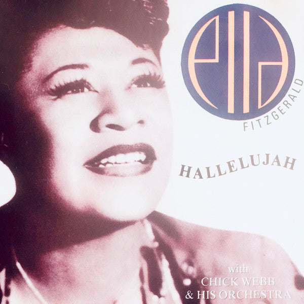 Ella Fitzgerald With Chick Webb And His Orchestra : Hallelujah (CD, Comp)