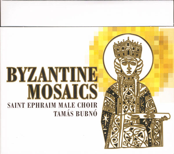 Saint Ephraim Male Choir, Tamás Bubnó : Byzantine Mosaics (CD, Album)