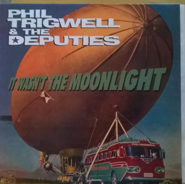 Phil Trigwell & The Deputies (3) : It Wasn't The Moonlight (LP, Album)