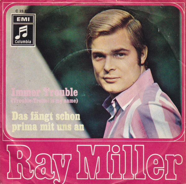 Ray Miller : Immer Trouble (7", Single)
