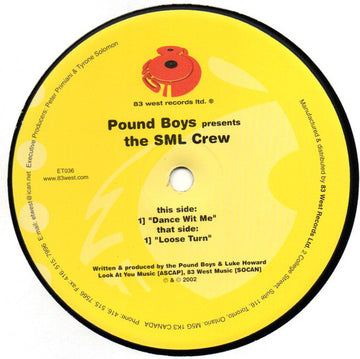 Pound Boys Presents The SML Crew : Dance Wit Me / Loose Turn (12")