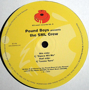 Pound Boys Presents The SML Crew : Dance Wit Me / Loose Turn (12")