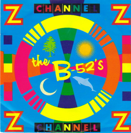 The B-52's : Channel Z (7", Single)
