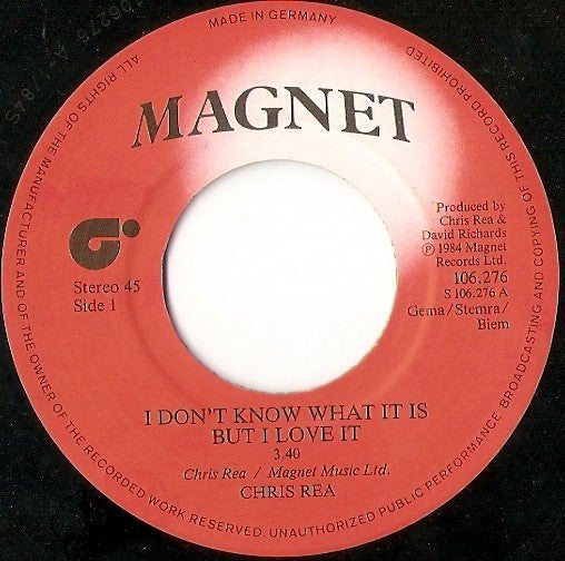 Chris Rea : I Don't Know What It Is But I Love It (7", Single)