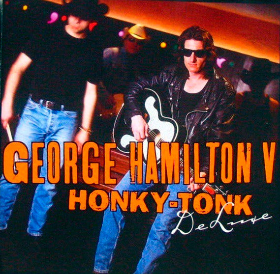 George Hamilton V : Honky-Tonk Deluxe (CD, Album)