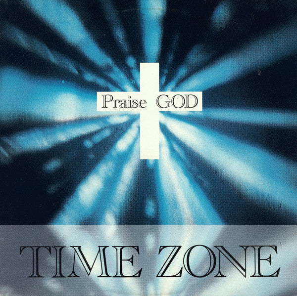 Time Zone (3) : Praise God (12", Ora)