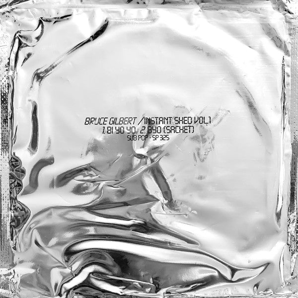 Bruce Gilbert : Instant Shed Vol. 1 (7")