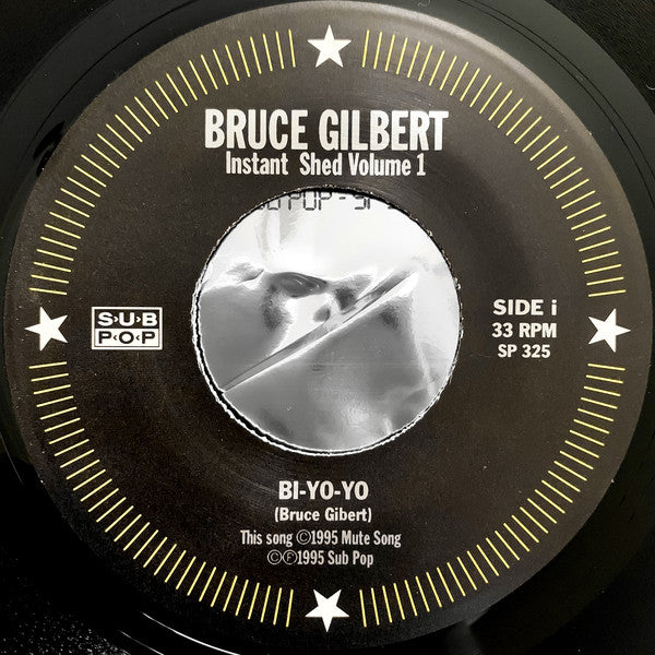Bruce Gilbert : Instant Shed Vol. 1 (7")