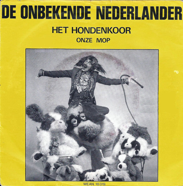De Onbekende Nederlander : Het Hondenkoor (7", Single)